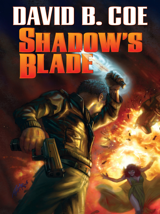 Title details for Shadow's Blade by David B. Coe - Available